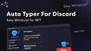 Discord Auto Typer Bot - Easy Whitelist for NFT - XP Bot