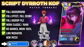 Script Skin Dyrroth KOF No Password | Full Effect Voice | Patch Terbaru