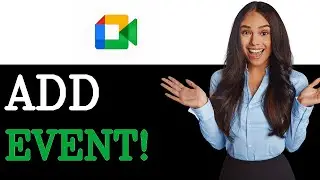 How To Add Google Meet Call To Google Calendar Event (2025)