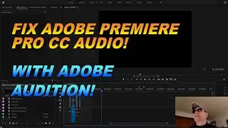 FIX ADOBE PREMIERE PRO CC AUDIO WITH ADOBE AUDITION!  DYNAMIC LINK!