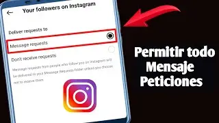 Cómo permitir solicitudes de mensajes de todos en Instagram