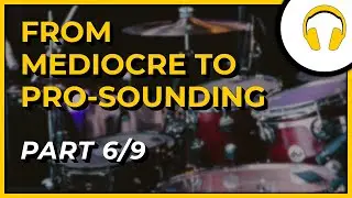 Better Sounding Drums // Routing