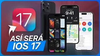 iOS 17: La actualización que cambiará tu iPhone para siempre