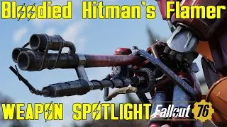 Fallout 76: Weapon Spotlights: Bloodied Hitman's Flamer