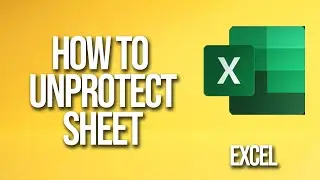 How To Unprotect Sheet Excel Tutorial