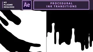 Create a Procedural Ink Transitions in After Effects | No Plugin