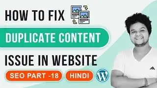 Fix Duplicate Content Issue In Your Website Hindi | Technical SEO Part 18 | 2021