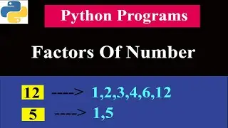 Python Program To Print All The Factors Of Given Number