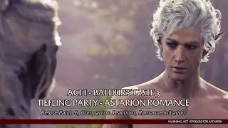 (Act 1) Tiefling Party | Astarion Romance with Companion Reactions - BALDUR'S GATE 3 (PATCH 5)