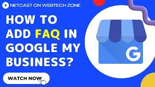 How to Add FAQ in Google My Business?