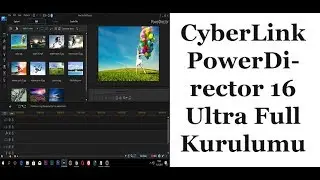 CyberLink PowerDirector 16 Ultra Full Kurulumu