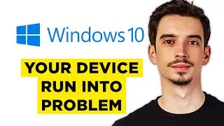 How To Fix Your Device Ran Into Problem Windows 10 (2024) - Full Guide!