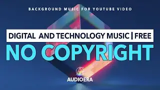 No Copyright Technology Music for YouTube | Royalty Free Technology 2021 | FREE Background Music