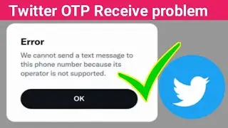 We cannot send a text message to this phone number because its operator is not supported Twitter