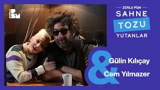 Sahne Tozu Yutanlar #52 Gülin Kılıçay & Cem Yılmazer