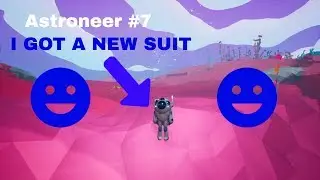 Astroneer #7 I GOT THE EXOTIC SUIT and space base