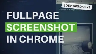 DevTips Daily: Taking a full-page screenshot in Chrome