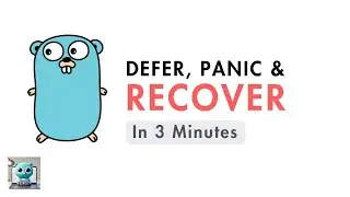 Go Defer, Panic and Recover in 3 Minutes