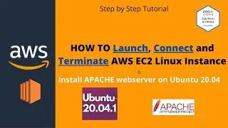 How to Create, Connect and Delete AWS Linux EC2 Instance | Setup Apache 2 Webserver on Ubuntu 20.04