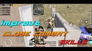 Improve Close Combat Skills | PUBG MOBILE