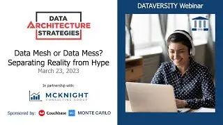 Data Architecture Strategies: Data Mesh or Data Mess? Separating Reality from Hype