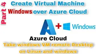 Azure Cloud Part 4 | Create windows VM | RDP on Linux and Windows both #azure #azurecloud