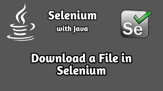 How to Download a File in Selenium | Selenium Advanced Tutorial