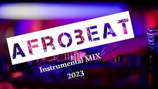 Afrobeat Instrumental Mix Vol 1|2023| FT Rema, Omah Lay, Tems, Ruger, Wizkid, Tiwa Savage, Burna Boy