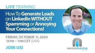 LinkedIn Lead Generation WITHOUT Spamming / Annoying Your Connections!