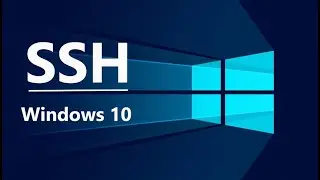 SSH into WIndows 10 Using Open SSH, PuTTY or Git Bash