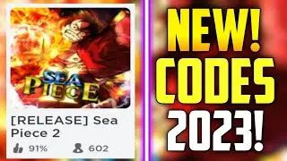 *NEW* (RELEASE) SEA PIECE 2 CODES 2023 | NEW WORKING CODES FOR SEA PIECE 2 2023