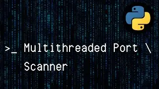 Create a Multithreaded Port Scanner with Python