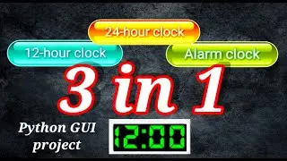 Digital and Alarm Clock in Python | Tkinter | Python Project