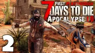 FIRST Playthrough: 7 Days To Die - Apocalypse 1.0 - Part 2