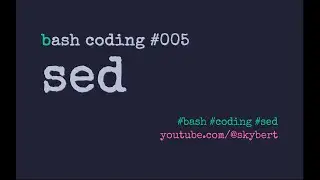 Programming BASH #5 - sed