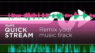 Remixing music - Adobe Audition - MaPS Quick Stream