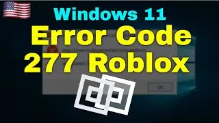 Error Code 277 Roblox Windows 11