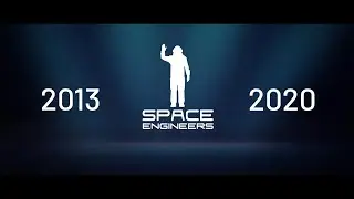 7 Years of Space Engineers