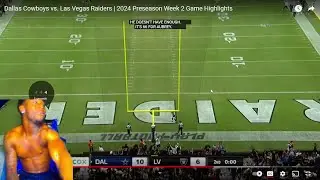 Reacting to Dallas Cowboys vs. Las Vegas Raiders | 2024 Preseason Week 2 Game Highlights Reaction!