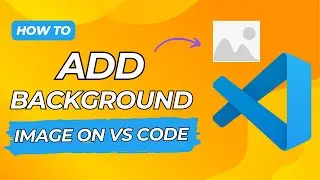 How to Add Background Image in Visual Studio Code - Full Guide