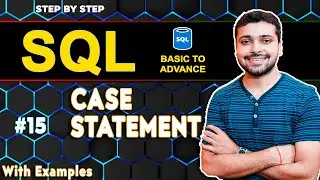 SQL Case Statement/Expression with Examples | WHEN THEN ELSE in sql | SQL Tutorial in Hindi 15