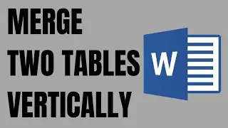 How To Merge Two Tables In Word Vertically