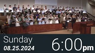 08/25/2024 Sunday 6pm - Full Service