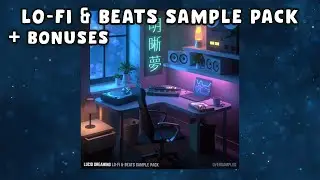 LUCID DREAMING - Lo Fi & Beats Sample Pack + BONUSES by Oversampled