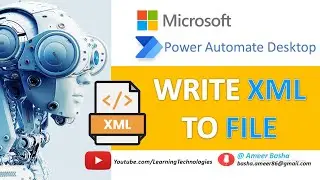 Power Automate Desktop :  Write XML to File - XML Automation