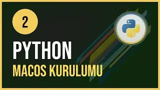 Python Dersleri -2 / MacOS Kurulumu