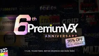 35% PremiumVFX Anniversary Discount on ALL Final Cut Pro Effects Plugins and Templates