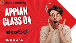 Appian Class04 video in Telugu By ANil   08h March 2024   9059868766