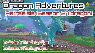 Astraeisis - The NEW season 27 dragon | Dragon Adventures Roblox