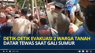 Detik-detik Evakuasi 2 Warga Tanah Datar Ditemukan Tewas saat Gali Sumur, Diduga Kehabisan Oksigen